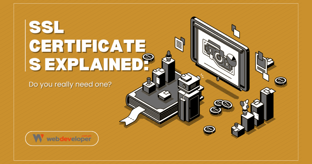 SSL Certificates Explained Do You Really Need One