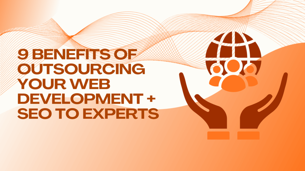 Benefits of outsourcing your web development