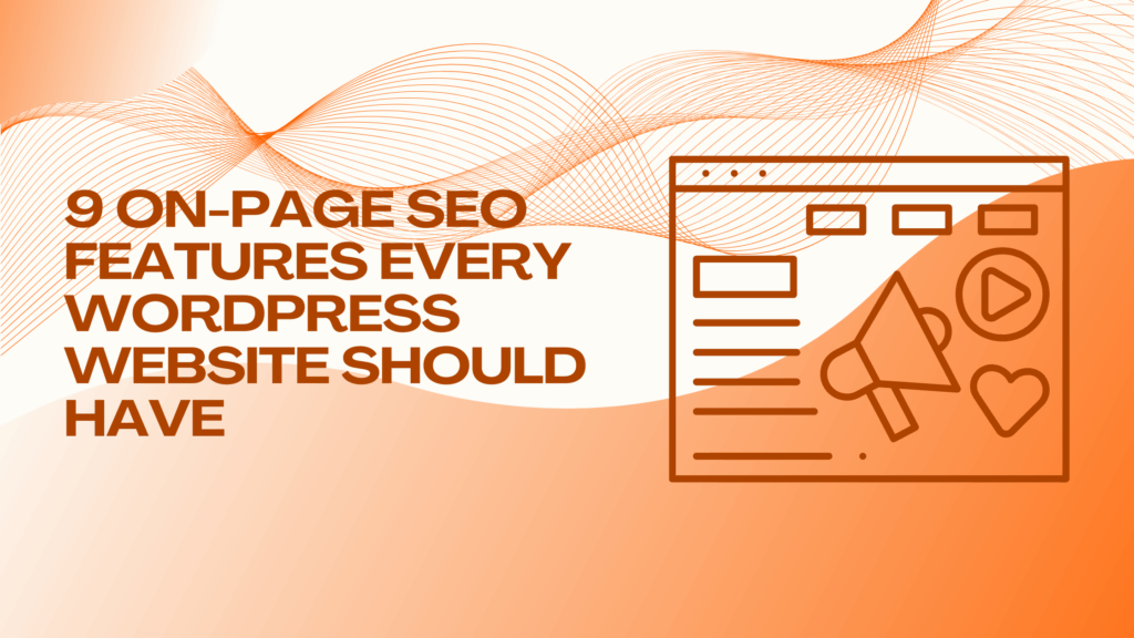 9 On-Page SEO Features Every WordPress